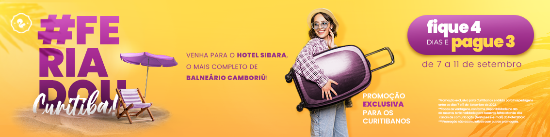 #FERIADOU CURITIBA! FIQUE 4 PAGUE 3 - Sibara Hotel